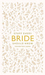 Stuff Every Bride Should Know